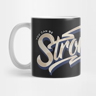 You can be Strong Mug